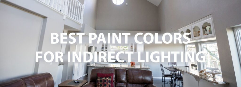 Best Paint Colors For Indirect Lighting