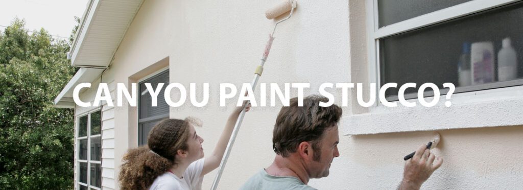 Can You Paint Stucco?