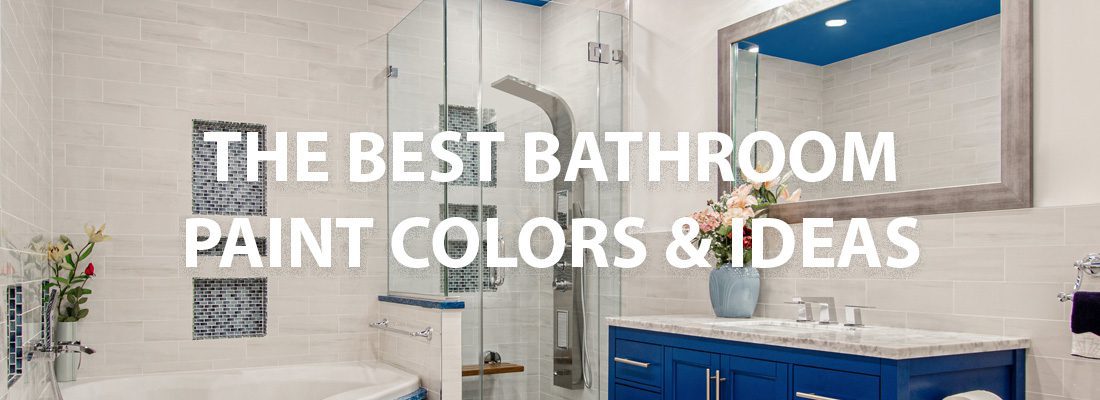 The Best Bathroom Paint Colors & Ideas
