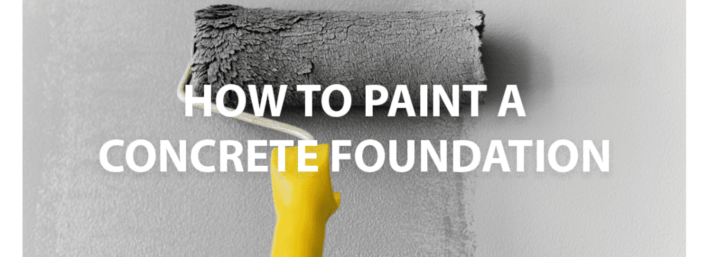 How To Paint A Concrete Foundation